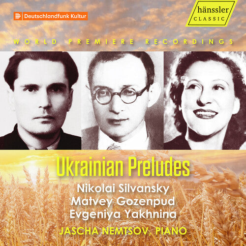 Jascha Nemtsov: Gozenpud, Silvansky & Yakhnina: Ukrainian Preludes - COMPACT DISCS