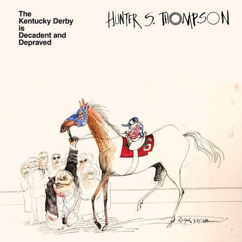 Hunter S. Thompson- Kentucky Derby Is Decadent and Depraved (Clear Vinyl) ( LP )