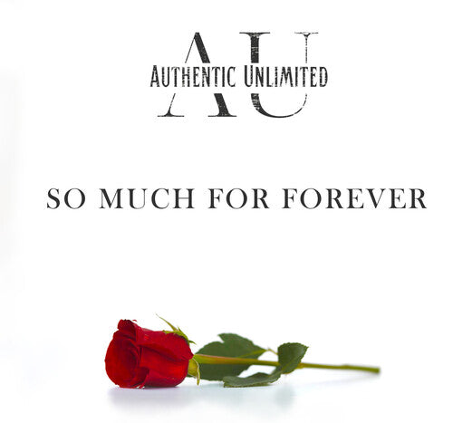 Authentic Unlimited: So Much For Forever / The Gospel Sessions 2 { Record }