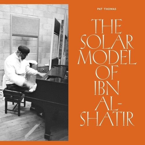 Pat Thomas: The Solar Model Of Ibn-Al Shatir - CD