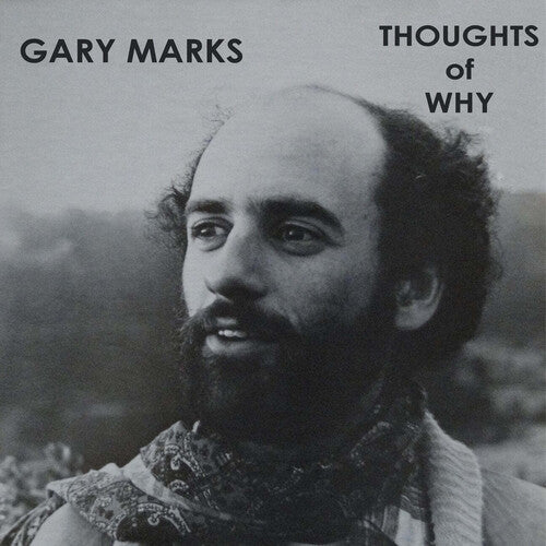 Gary Marks: Thoughts Of Why { Record }