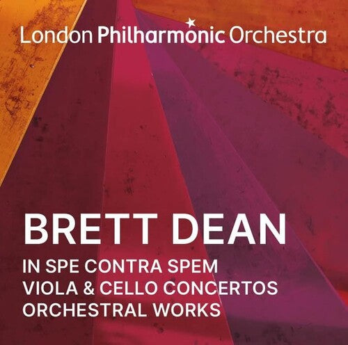 London Philharmonic Orchestra: Brett Dean: In Spe Contra Spem, Viola & Cello Concertos and Orchestral - COMPACT DISCS