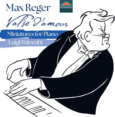 Max Reger: Reger: Valse d'amour - Miniatures for Piano - COMPACT DISCS