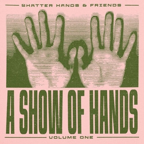 Shatter Hands: A Show Of Hands, Vol. 1 - VINYL
