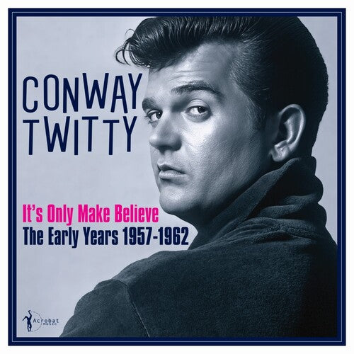 Conway Twitty- It's Only Make Believe: The Early Years 1957-62 ( LP )