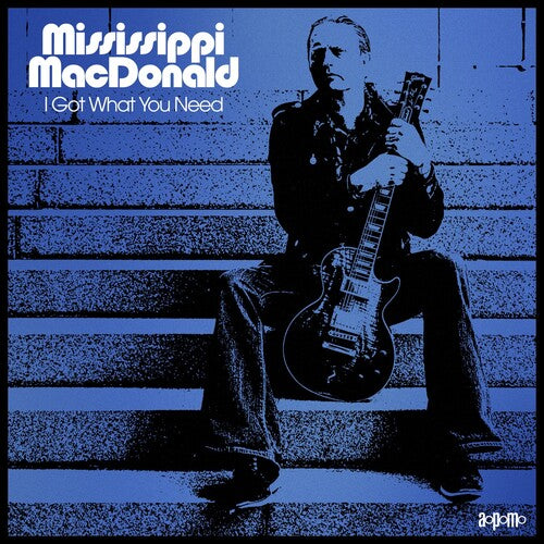 Mississippi Macdonald: I Got What You Need { Record }