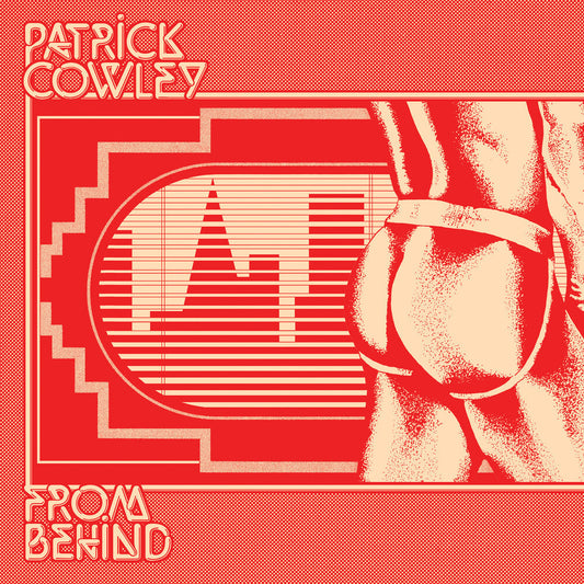 Patrick Cowley- From Behind ( LP )