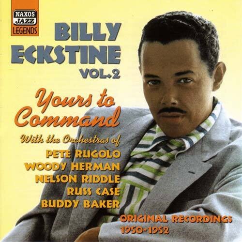 Billy Eckstine: Vol. 2-Yours to Command - CD