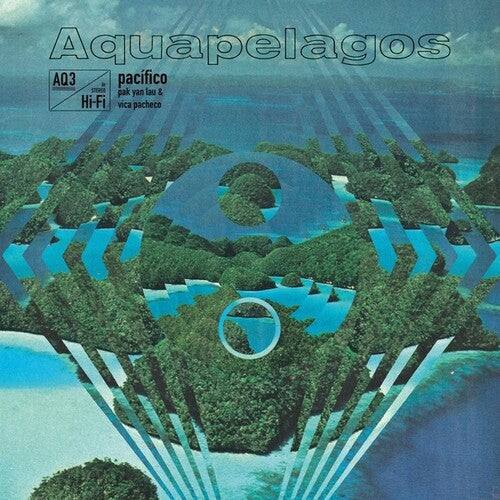 Lau, Pak Yan / Pacheco, Vica: Aquapelagos, Vol. 3: Pacifico { Record }