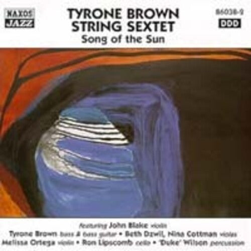 Tyrone String Sextet Brown: Song of the Sun - CD