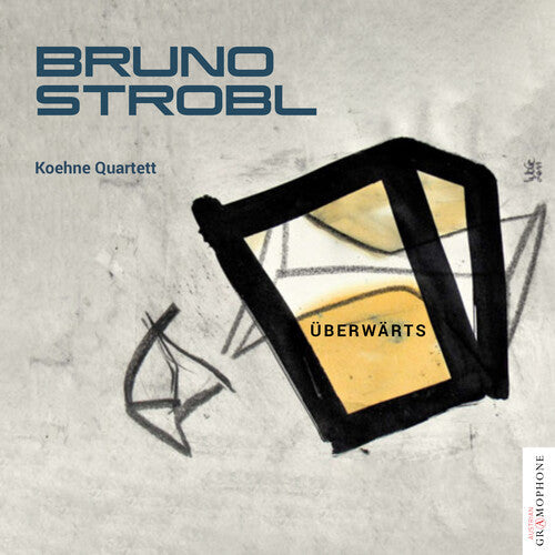 Koehne Quartett: Bruno Strobl: Uberwarts - COMPACT DISCS