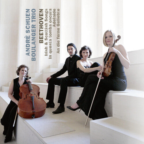 Schuen, Andre / Boulanger Trio: Beethoven Irish & Scottish Songs in Questa Tomba - COMPACT DISCS