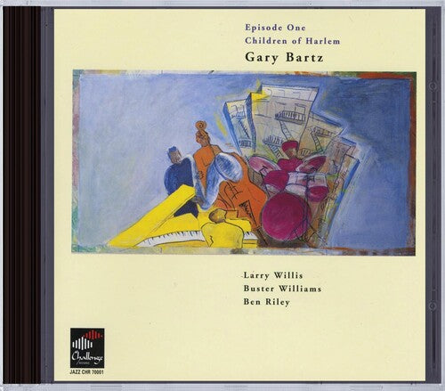 Gary Bartz: Episode One Children of Harlem - CD