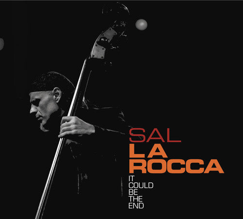 Sal La Rocca: It Could Be the End - CD
