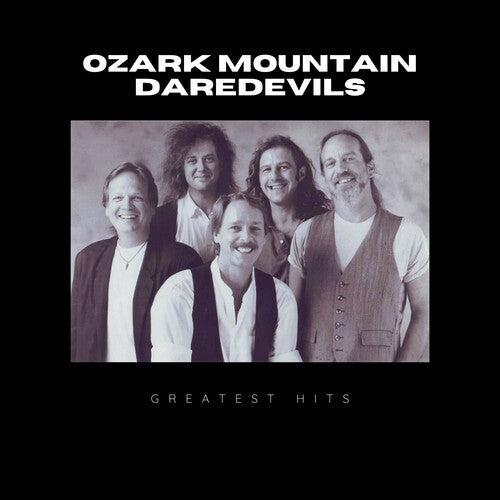 Ozark Mountain Daredevils: Greatest Hits of Ozark Mountain Daredevils - CD