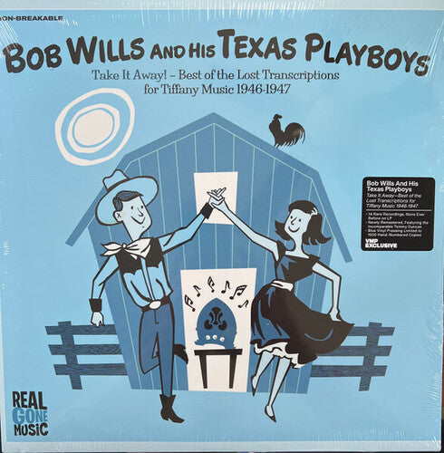 Bob Wills & His Texas Playboys: Take It Away: Best Of The Lost Transcriptions For Tiffany - Blue Colored Vinyl { Record }