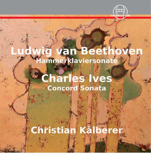 Christian Kalberer: Hammerklaviersonate Ives: Concorde Sonata - COMPACT DISCS