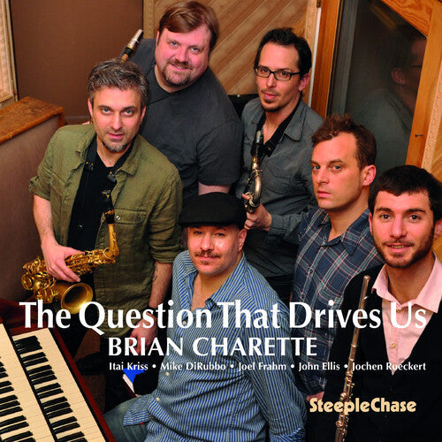Brian Charette: The Question That Drives Us - CD