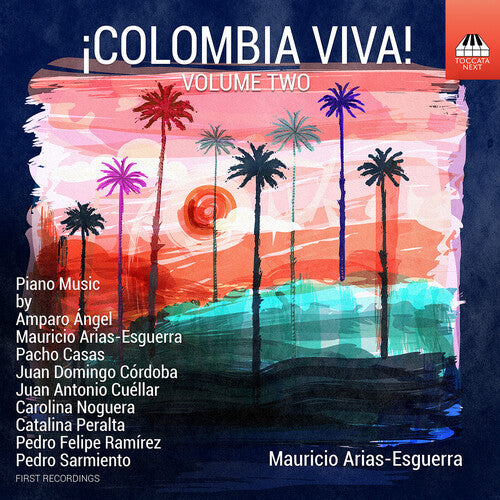 Mauricio Arias-Esguerra: Colombia Viva Vol. 2 - Piano Music - COMPACT DISCS