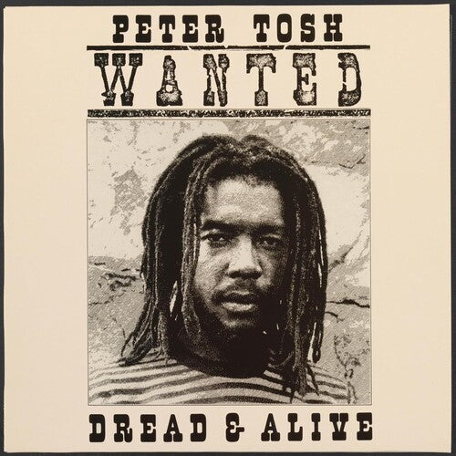 Peter Tosh: Wanted Dread And Alive - VINYL
