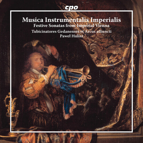 Tubicinatores Gedanenses: Musica Instrumentalis Imperialis - Festive Sonatas from Imperial Vienna - COMPACT DISCS