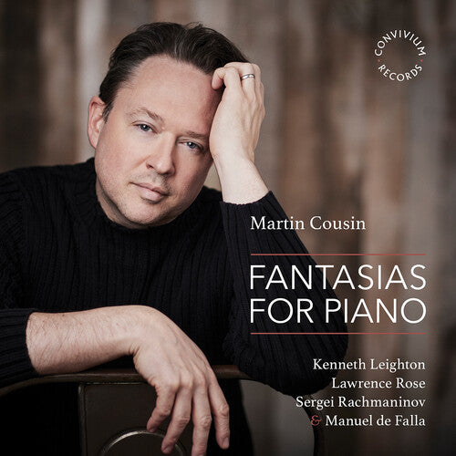 Martin Cousin: Falla, Leighton, Rachmaninoff & Rose: Fantasias for Piano - COMPACT DISCS