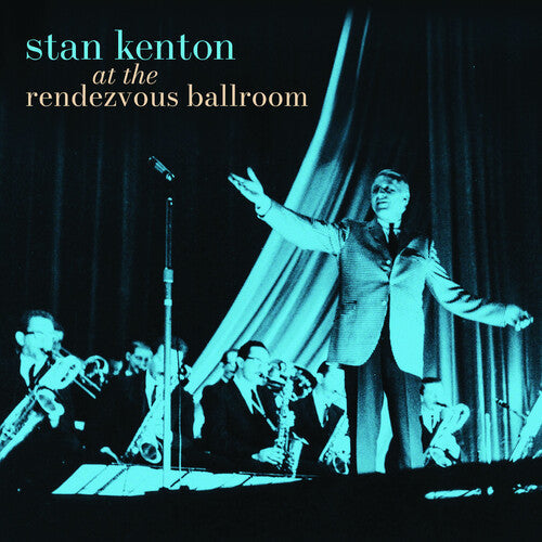 Stan Kenton: At The Rendezvous Ballroom - CD