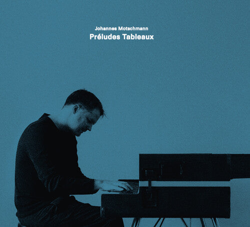 Johannes Motschmann: Preludes Tableaux - COMPACT DISCS