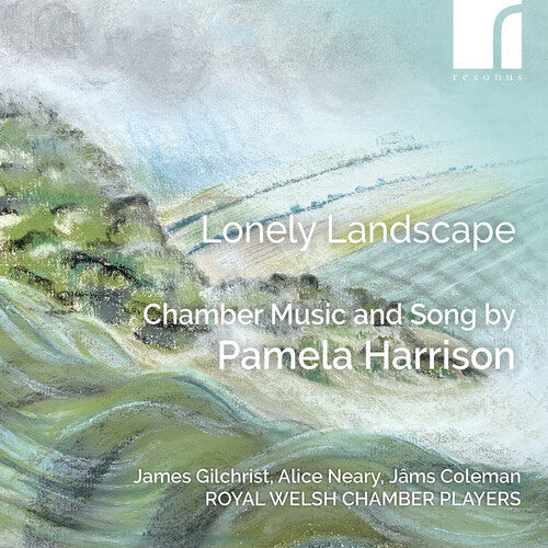 Royal Welsh Chamber Players: Lonely Landscape - Chamber Music & Song by Pamela Harrison - COMPACT DISCS