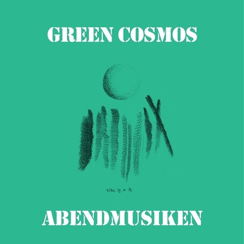 Green Cosmos: Abendmusiken { Record }