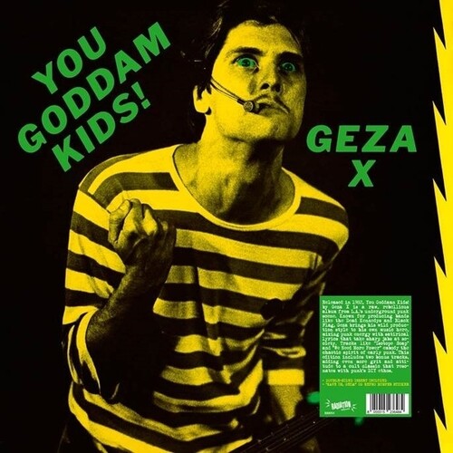 Geza X- You Goddamn Kids! ( LP )