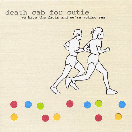 Death Cab for Cutie- We Have The Facts And We're Voting Yes ( LP )