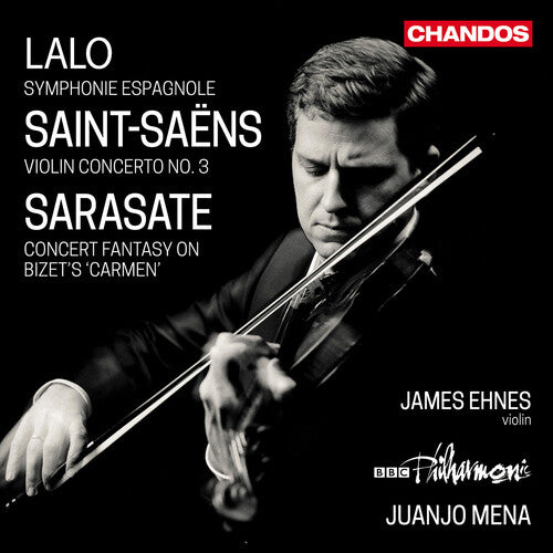 James Ehnes: Lalo: Symphonie Espagnole; Saint-Saens: Violin Concerto No. 3 - COMPACT DISCS