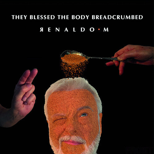M.Renaldo- They Blessed The Body Breadcrumbed ( LP )
