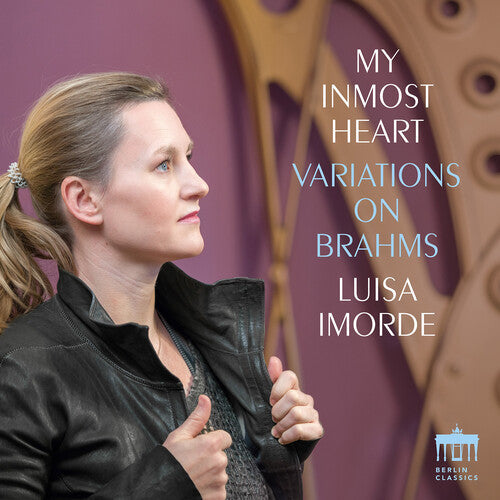 Luisa Imorde: my inmost heart - Variations on Brahms - COMPACT DISCS