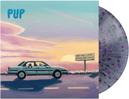 Pup- Who Will Look After The Dogs? [Black Smoke/ Pink/ Purple Splatter Vinyl] ( LP )