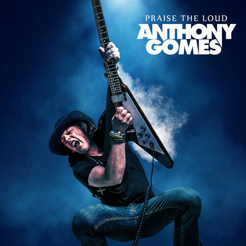 Anthony Gomes: Praise the Loud - COMPACT DISCS
