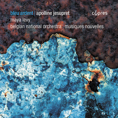 Maya Levy: Apolline Jesupret: Bleu Ardent - COMPACT DISCS