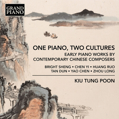 Kiu Tung Poon: One Piano, Two Cultures - Early Piano Works by Contemporary Chinese Composers - COMPACT DISCS