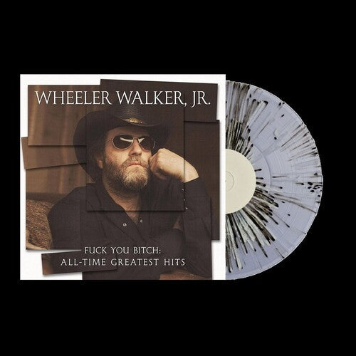 Wheeler Walker Jr.- Fuck You Bitch: All-Time Greatest Hits ( LP )