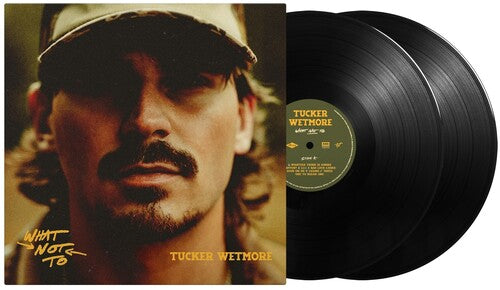 Tucker Wetmore- What Not To ( LP )
