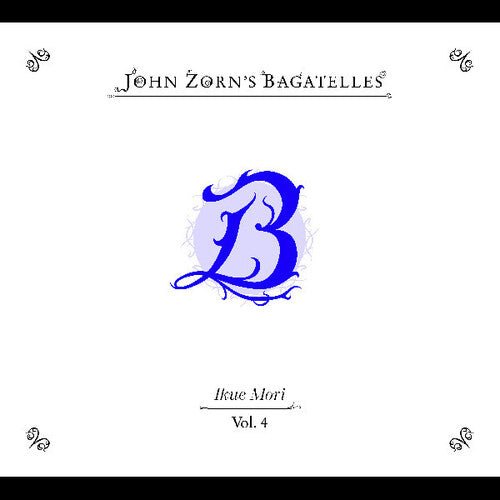 John Zorn: The Bagatelles Vol.4- Ikue Mori - CD