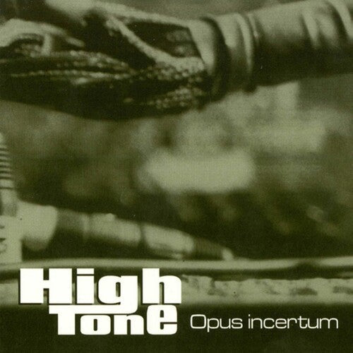 High Tone- Opus Incertum ( LP )