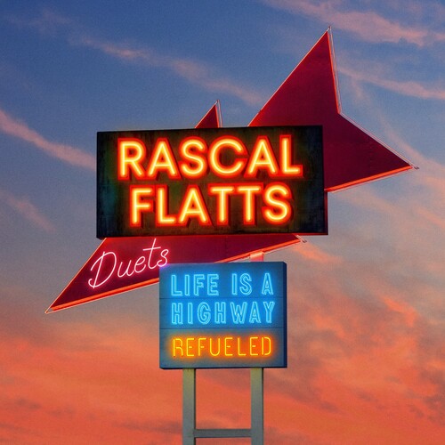 Rascal Flatts- Life Is A Highway: Refueled Duets ( LP )