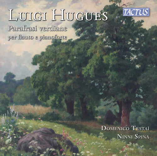 Domenico Testai: Hugues: Parafrasi verdiane per flauto e pianoforte - COMPACT DISCS