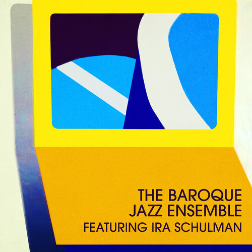 Baroque Jazz Ensemble /Schulman, Ira: The Baroque Jazz Ensemble - CD