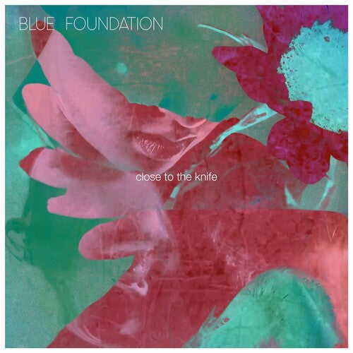 Blue Foundation: Close To The Knife - Turquoise Vinyl { Record }