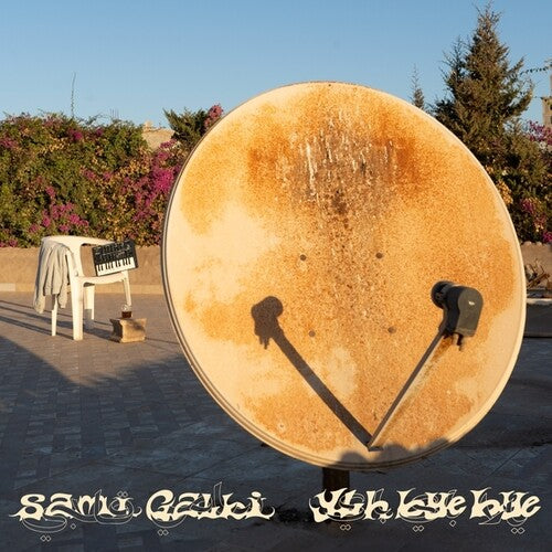 Sami Galbi: Ylh Bye Bye { Record }