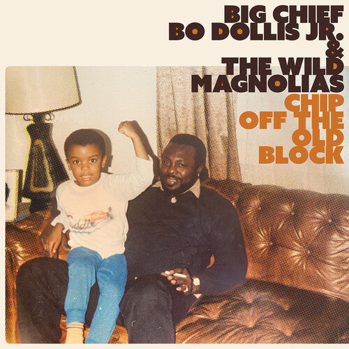Big Chief Bo Dollis Jr. & the Wild Magnolias- Chip Off the Old Block ( LP )