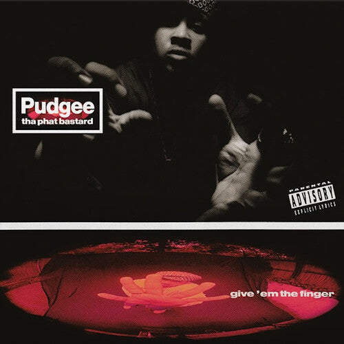 Pudgee Tha Phat Bastard: Give 'em The Finger { Record }